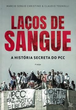 Imagem de LACOS DE SANGUE - A HISTORIA SECRETA DO PCC