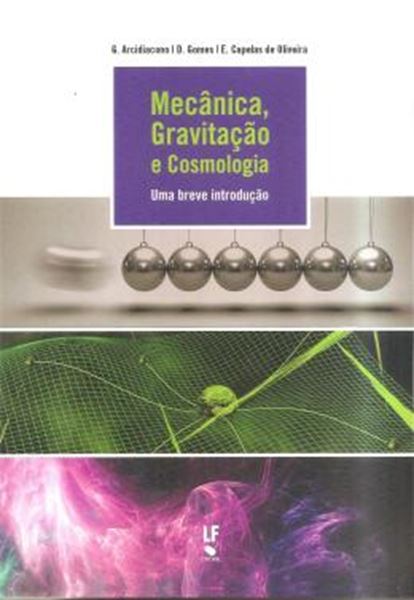 Picture of MECANICA, GRAVITACAO E COSMOLOGIA - UMA BREVE INTRODUCAO