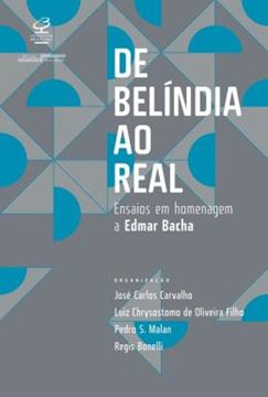 Imagem de DE BELINDIA AO REAL - ENSAIOS EM HOMENAGEM A EDMAR BACHA