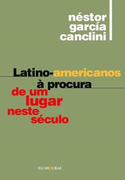 Picture of LATINO-AMERICANOS A PROCURA DE UM LUGAR NESTE SECULO