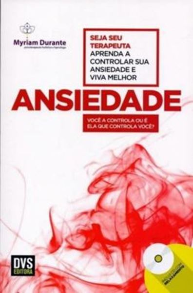 Picture of ANSIEDADE APRENDA A CONTROLAR SUA ANSIEDADE E VIVA MELHOR