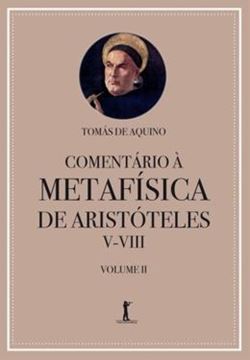 Imagem de COMENTARIO A METAFISICA DE ARISTOTELES V-VIII - VOLUME 2