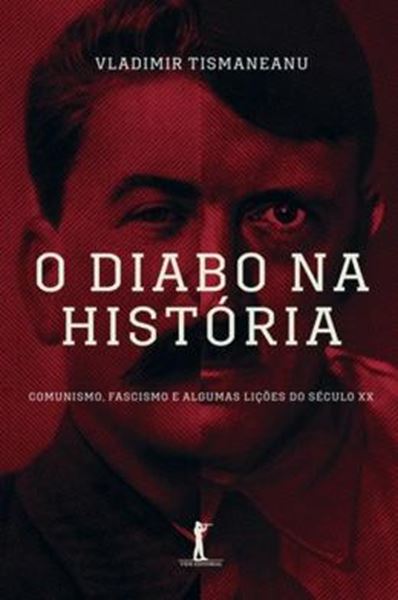 Picture of DIABO NA HISTORIA, O - COMUNISMO,  FASCISMO E ALGUMAS LICOES DO SECULO XX