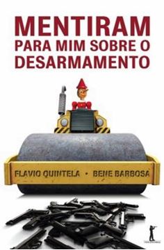 Imagem de MENTIRAM PARA MIM SOBRE O DESARMAMENTO