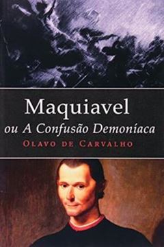Imagem de MAQUIAVEL OU A CONFUSAO DEMONIACA