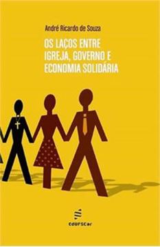 Imagem de LACOS ENTRE IGREJA, GOVERNO E ECONOMIA SOLIDARIA