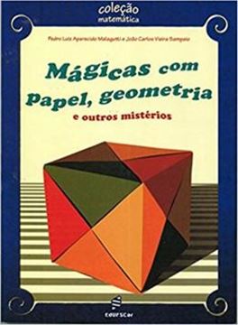 Imagem de MAGICAS COM PAPEL, GEOMETRIA E OUTROS MISTERIOS