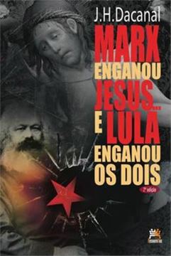 Imagem de MARX ENGANOU JESUS...E LULA ENGANOU OS DOIS