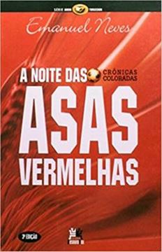 Imagem de NOITE DAS ASAS VERMELHAS, A - CRONICAS COLORADAS - 3ª ED. 