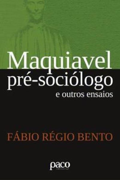 Picture of MAQUIAVEL PRE-SOCIOLOGO E OUTROS ENSAIOS