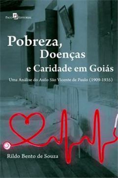 Imagem de POBREZA, DOENCAS E CARIDADE EM GOIAS