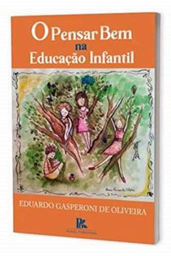 Imagem de PENSAR BEM NA EDUCACAO INFANTIL, O