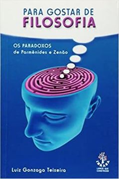 Imagem de PARA GOSTAR DE FILOSOFIA - OS PARADOXOS DE PARMENIDES E ZENAO