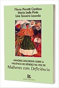 Imagem de MEMORIA DISCURSIVA SOBRE A VIOLENCIA DE GENERO NA VOZ DE MULHERES COM DEFICIENCIA
