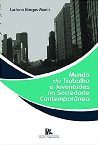 Picture of MUNDO DO TRABALHO E JUVENTUDES NA SOCIEDADE CONTEMPORANEA