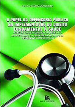 Imagem de PAPEL DA DEFENSORIA PUBLICA NA IMPLEMENTACAO DO DIREITO FUNDAMENTAL A SAUDE, O