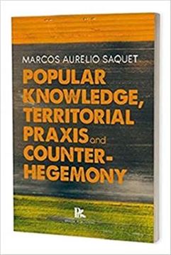 Imagem de POPULAR KNOWLEDGE, TERRITORIAL PRAXIS AND COUNTERHEGEMONY