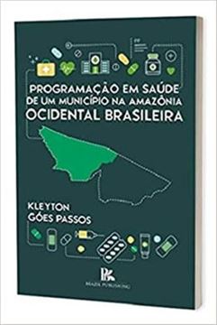 Imagem de PROGRAMACO EM SAUDE DE UM MUNICIPIO NA AMAZONIA OCIDENTAL BRASILEIRA