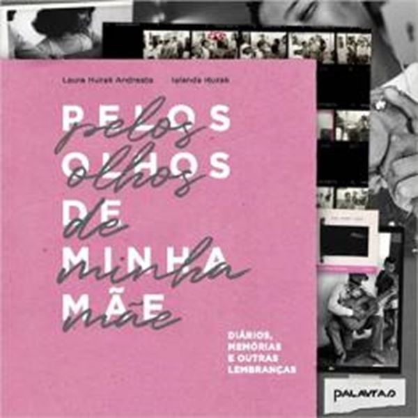 Picture of PELOS OLHOS DE MINHA MAE DIARIOS, MEMORIAS E OUTRAS LEMBRANCAS