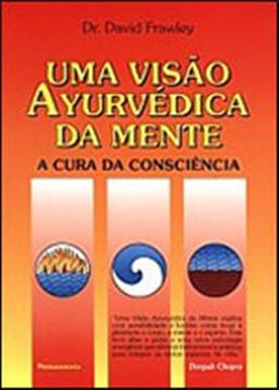 Imagem de VISAO AYURVEDICA DA MENTE, UMA 