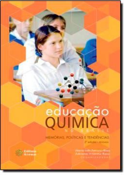 Imagem de EDUCACAO QUIMICA NO BRASIL - MEMORIAS, POLITICAS E TENDENCIAS