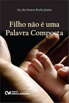 Imagem de FILHO NAO E UMA PALAVRA COMPOSTA