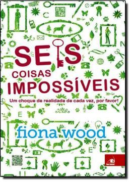 Imagem de SEIS COISAS IMPOSSIVEIS - UMA REALIDADE DE CADA VEZ, POR FAVOR! 