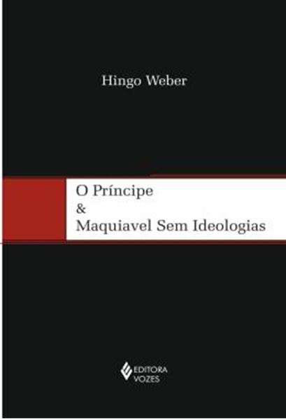 Picture of PRINCIPE E MAQUIVEL SEM IDEOLOGIAS, O