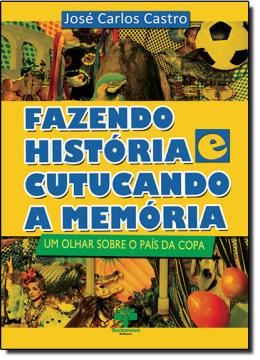 Imagem de FAZENDO HISTORIA E CUTUCANDO A MEMORIA