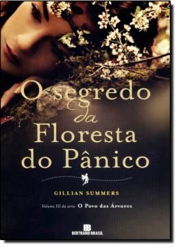 Imagem de SEGREDO DA FLORESTA DO PANICO, O - VOL. 3 - TRILOGIA O POVO DAS ARVORES