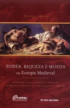 Imagem de PODER, RIQUEZA E MOEDA NA EUROPA MEDIEVAL