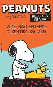 Imagem de PEANUTS - VOCE NAO ENTENDE O SENTIDO DA VIDA! - POCKET
