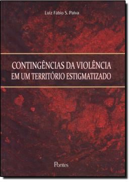 Imagem de CONTINGENCIAS DA VIOLENCIA EM UM TERRITORIO ESTIGMATIZADO