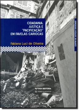 Imagem de CIDADANIA, JUSTICA E PACIFICACAO EM FAVELAS CARIOCAS