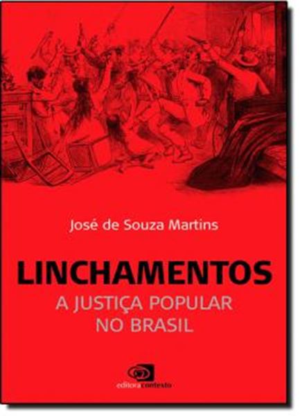 Picture of LINCHAMENTOS - A JUSTICA POPULAR NO BRASIL