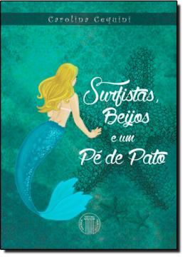 Imagem de SURFISTAS, BEIJOS E UM PE DE PATO
