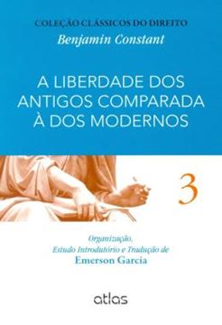 Imagem de LIBERDADE DOS ANTIGOS COMPARADA A DOS MODERNOS, A