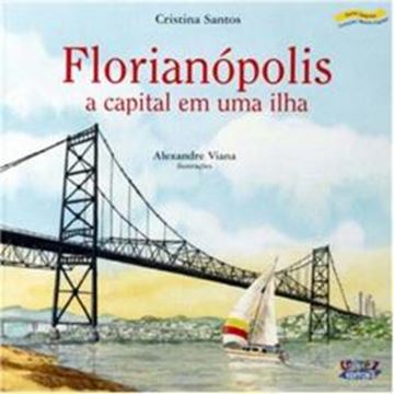 Imagem de FLORIANOPOLIS - A CAPITAL EM UMA ILHA