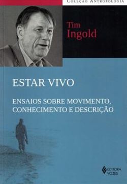 Imagem de ESTAR VIVO - ENSAIOS SOBRE MOVIMENTO, CONHECIMENTO E DESCRICAO