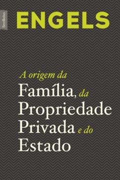 Imagem de ORIGEM DA FAMILIA, DA PROPRIEDADE PRIVADA E DO ESTADO