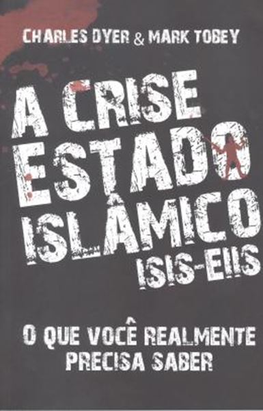 Picture of CRISE ESTADO ISLAMICO, A - ISIS-EIIS