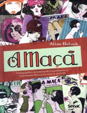 Imagem de MACA, A - O DESIGN GRAFICO, AS MUDANCAS DE COMPORTAMENTO E A REPRESENTACAO FEMININA NO INICIO DO SECULO XX.