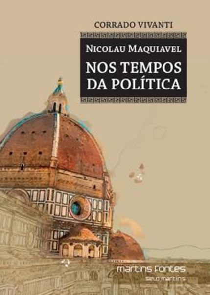 Picture of NICOLAU MAQUIAVEL - NOS TEMPOS DA POLITICA