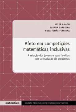 Imagem de AFETO EM COMPETICOES MATEMATICAS INCLUSIVAS - A RELACAO DOS JOVENS E SUAS FAMILIAS COM A RESOLUCAO DE PROBLEMAS