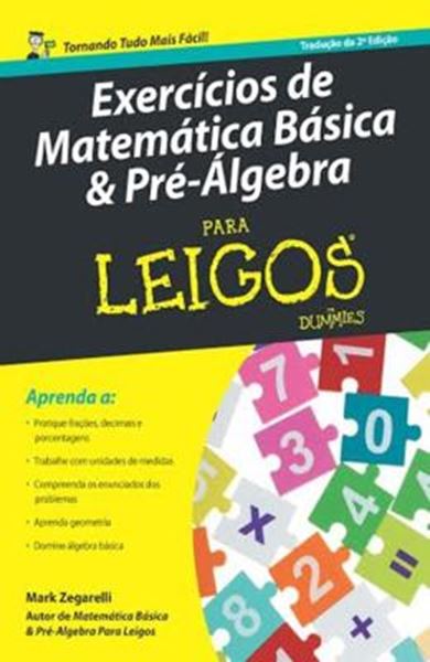 Picture of EXERCICIOS DE MATEMATICA BASICA E PRE - ALGEBRA PARA LEIGOS - 2ª ED