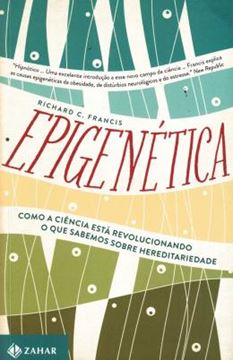 Imagem de EPIGENETICA - COMO A CIENCIA ESTA REVOLUCIONANDO O QUE SABEMOS SOBRE HEREDITARIEDADE - 1ª ED 