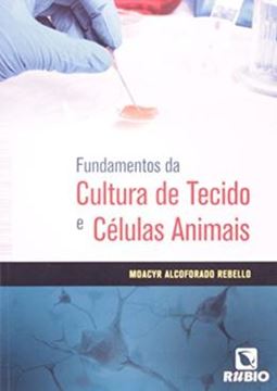 Imagem de FUNDAMENTOS DA CULTURA DE TECIDO E CELULAS ANMAIS