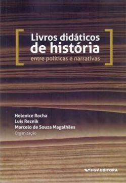 Imagem de LIVROS DIDATICOS DE HISTORIA - ENTRE POLITICAS E NARRATIVAS