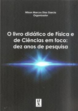 Imagem de LIVRO DIDATICO DE FISICA E DE CIENCIAS EM FOCO, O - DEZ ANOS DE PESQUISA