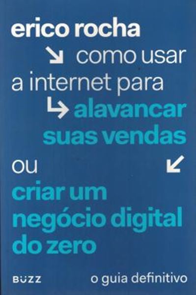 Picture of COMO USAR A INTERNET PARA ALAVANCAR SUAS VENDAS OU CRIAR UM NEGOCIO DIGITAL DO ZERO